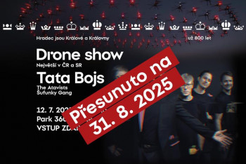 Dronová show a koncert Tata Bojs se přesouvají na konec srpna Dronová show a koncert Tata Bojs se přesouvají na konec srpna